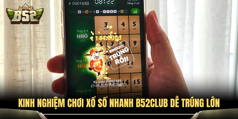 Bí quyết soi cầu xổ số nhanh B52Club chuẩn xác từ cao thủ 